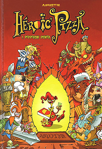 Héroïc’ Pizza - Tome 1 - Pepperoni Power