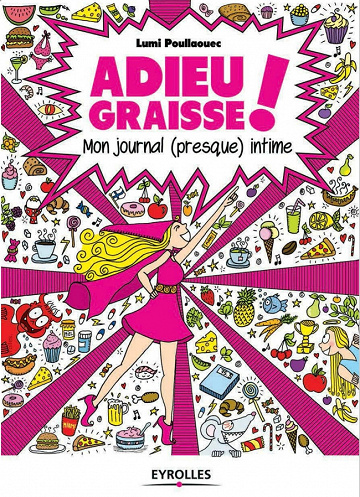 Adieu graisse - Mon journal (presque) intime