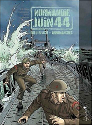 Normandie Juin 44 - Tome 3 - Gold Beach - Arromanches