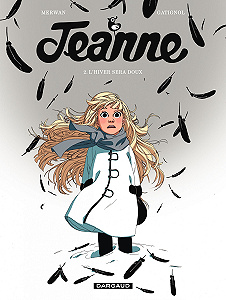 Jeanne - Tome 2 - L’hiver Sera Doux