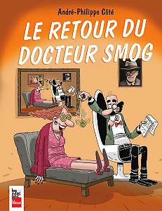 Docteur Smog - Tome 3 - Le Retour du Docteur Smog