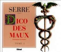 Le dico des maux. Traitements et remèdes