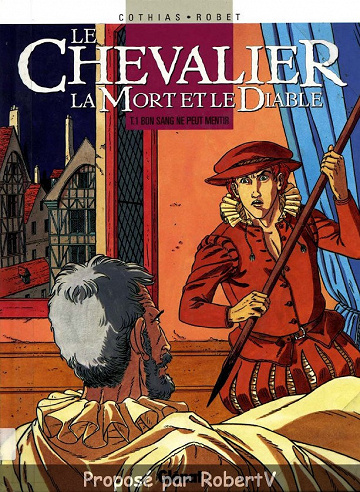 Le Chevalier, la mort et le diable - Tome 01 - Bon sang ne peut mentir