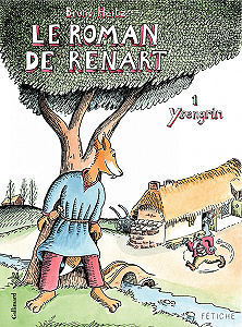 Le Roman de Renart - Tome 1 - Ysengrin