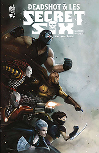 Deadshot & les Secret Six - Tome 2 - Mort à Crédit