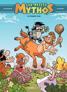 Les Petits Mythos - Tome 8 - Centaure Parc