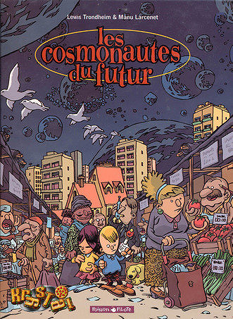 Les cosmonautes du futur - Tomes 01 et 02