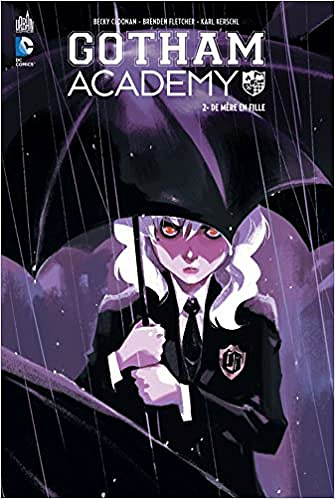 Gotham Academy - Tome 2 - De mere en fille