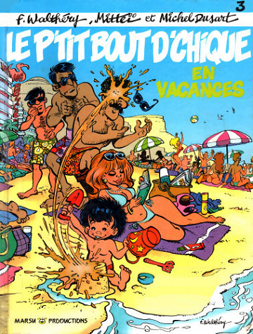 Le p’tit bout d’chique - Tome 03