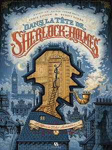 Dans la Tête de Sherlock Holmes - Tome 1 - L’affaire du Ticket Scandaleux