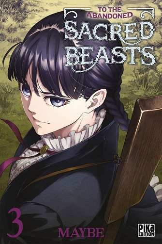 To the Abandoned Sacred Beasts (Tome 3)