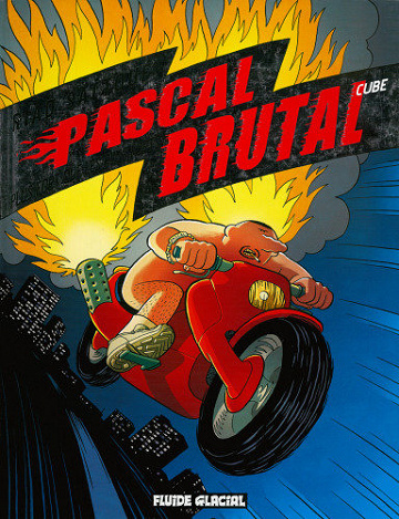 Pascal Brutal - Tome 03 - Plus fort que les forts