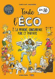 Toute L’éco en BD - Tome 2 - Le Marché, Concurrence Pure Et Parfaite