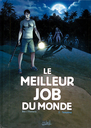Le Meilleur Job Du Monde - Tome 02 - Tempetes