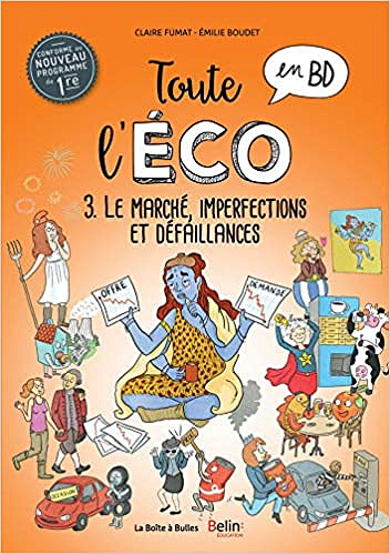 Toute l’éco en BD Tome 3 : Le marché, imperfections et défaillances (2019)
