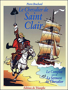 Le Chevalier de Saint-Clair - Tome 1 - Le Complot - Le Serment du Chevalier