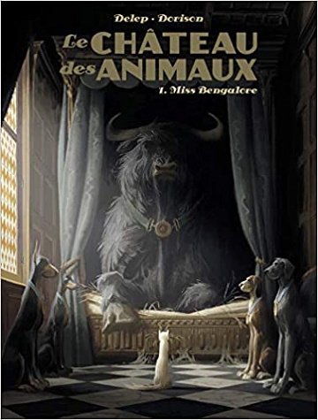 Le Château des animaux : Tome 1, Miss Bengalore (2019)