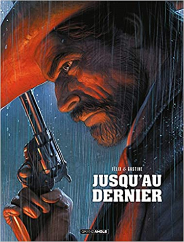 Jusqu’au dernier - histoire complète - One Shot (2019)