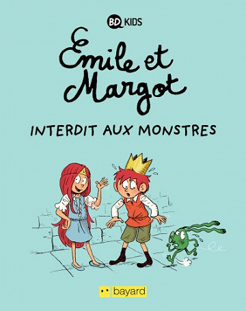 Emile et Margot - Tome 01 - Interdit aux monstres