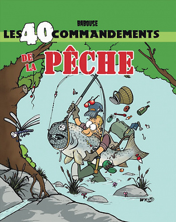 Les 40 commandements de la pêche