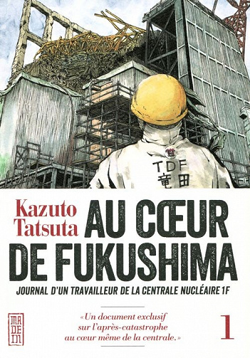 Au coeur de Fukushima (3 Tomes)