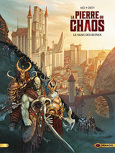 La pierre du chaos - Tome 01 - Le Sang des ruines