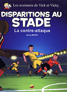 Vick et Vicky - Tome 20 - Disparitions au Stade