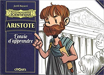 Petite encyclopedie scientifique - Aristote: L’envie de connaissance
