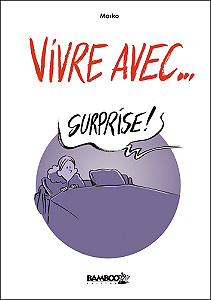 Vivre Avec - Tome 1 - Vivre Avec Surprise