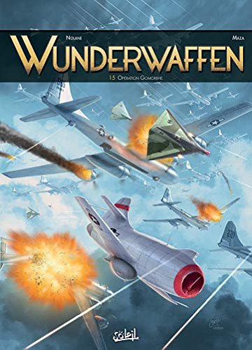 Wunderwaffen T15 : Opération Gomorrhe (2019)