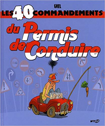 Les 40 commandements du Permis de Conduire