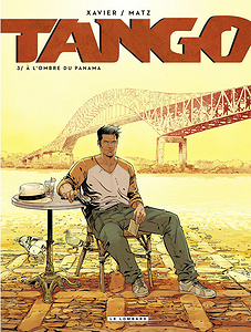 Tango - Tome 3 - À L’ombre du Panama