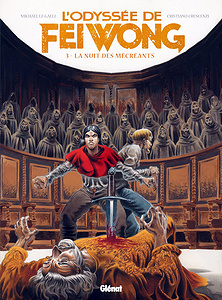 L’Odyssée De Fei Wong - Tome 3 - La Nuit Des Mécréants