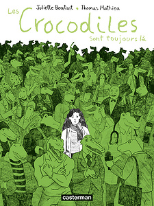 Les Crocodiles - Tome 2 - Les Crocodiles Sont Toujours Là