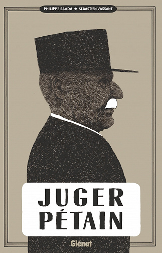 Philippe Saada - Juger Pétain