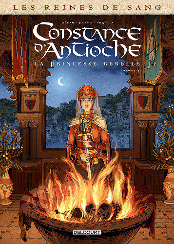 Les Reines de Sang - Constance d’Antioche, la Princesse rebelle - Tome 2