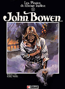Les Pirates de l’Océan Indien - Tome 1 - John Bowen