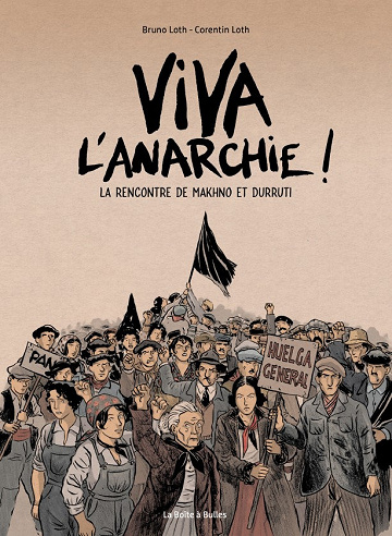 Viva l’Anarchie! - Tome 1 - La rencontre de Makhno et Durruti