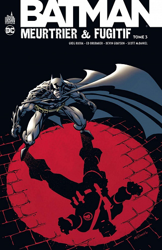 Batman - Meurtrier & fugitif (Tome 3)