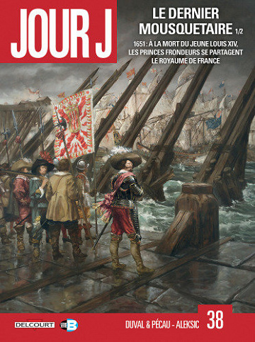 Jour J - Tome 38 - Le Dernier Mousquetaire 1/2