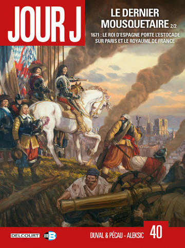 Jour J - Tome 40 - Le Dernier Mousquetaire 2/2
