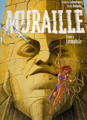 Muraille Tome 1. Immobile