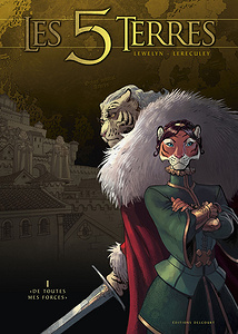 Les 5 Terres - Tome 1 - De Toutes mes Forces