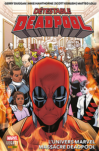 Détestable Deadpool - Tome 3 - L’Univers Marvel Massacre Deadpool