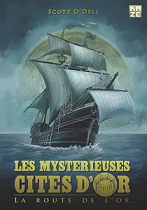 Les Mystérieuses Cités d’Or - La Route De L’Or