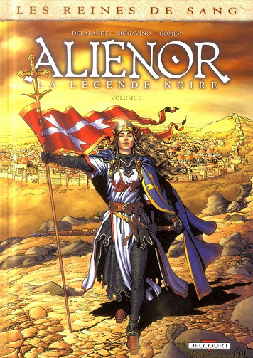 Les Reines de sang - Alienor, la Légende noire T03