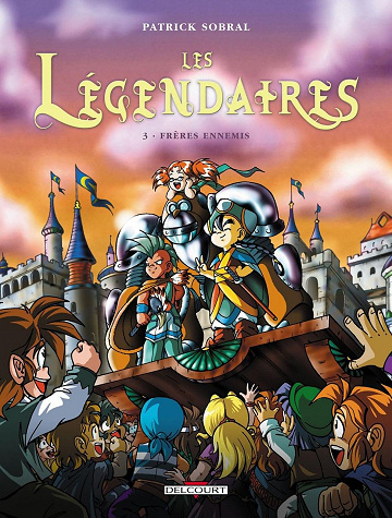 Les Légendaires, Tome 3 : Frères Ennemis
