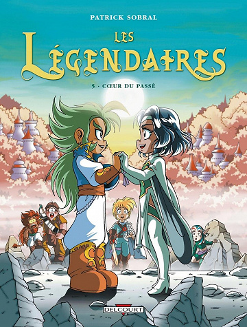 Les Légendaires, Tome 5: Coeur du passé