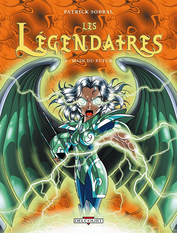 Les Légendaires, Tome 6: Main du futur
