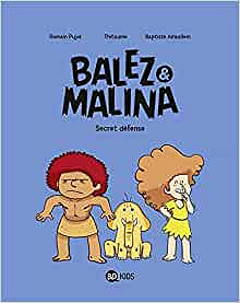 Balez et Malina, Tome 02: Secret défense